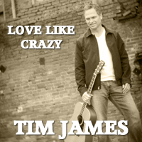 Tim James - Love Like Crazy